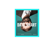 Data Smart: Using Data Science to Transform Information into Insight